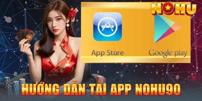 Tải app nohu90 với vài bước đơn giản